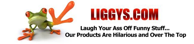 Liggys - Laugh Your Ass Off Funny Products